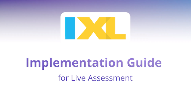 IXL for Live Assessment