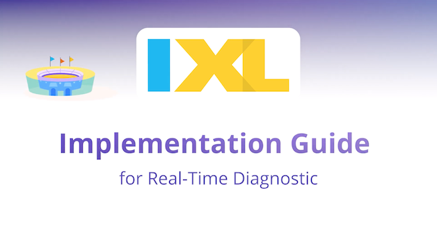 IXL for Diagnostic Assessment